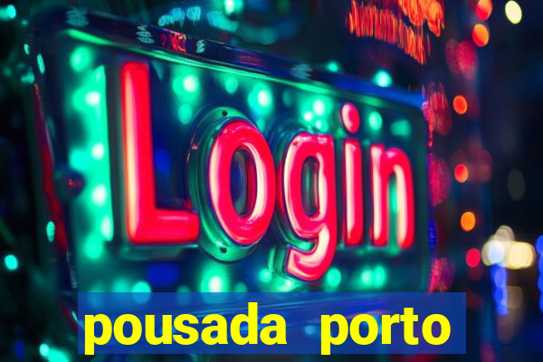 pousada porto palace by wf